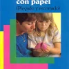 Juega con papel ( Plegado y recortado ).