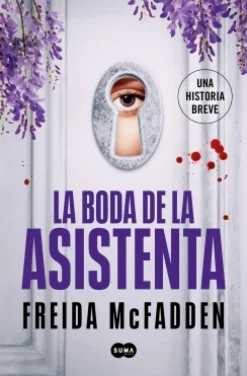 Hot SUMA La boda de la asistenta - Freida McFadden