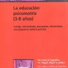Clearance Graó La educación psicomotriz (3-8 años). Cuerpo, movimiento, percepción, afectividad: una propuesta teórico-pr