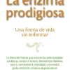 La enzima prodigiosa. Una forma de vida sin enfermar