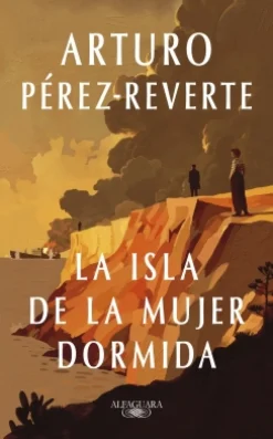 Outlet ALFAGUARA La isla de la Mujer Dormida - Arturo Pérez-Reverte