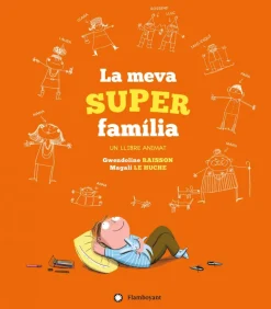 La meva super família. Un llibre animat