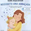 Best ESTRELLA POLAR La neurona exploradora. Necessito una abraçada. Un conte per entendre la tristesa i consells per superar-la