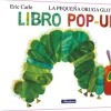 La pequeña oruga glotona. Libro pop-up