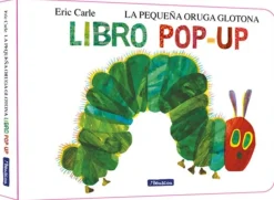 La pequeña oruga glotona. Libro pop-up
