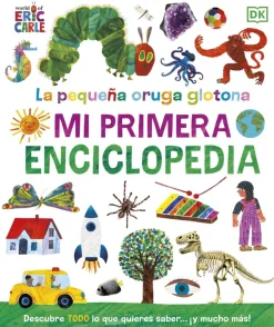 La pequeña oruga glotona. Mi primera enciclopedia