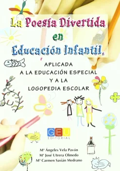 La poesía divertida en educación infantil aplicada a la educación especial y la logopedia escolar