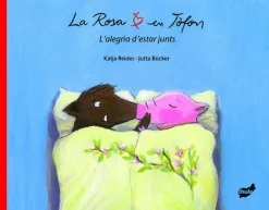 La Rosa i en Tòfon. Lalegria destar junts