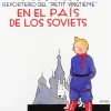Las aventuras de Tintín. Reportero del "Petit Vintigième" en el país de los Soviets
