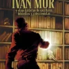 Las búsquedas de Iván Mur y otras historias de escritores, bibliófilos y coleccionistas - Armando Boix
