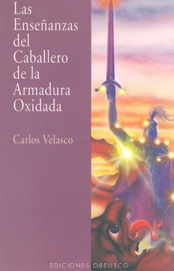 Las enseñanzas del caballero de la armadura oxidada.