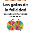 Las gafas de la felicidad. Descubre tu fortaleza emocional