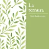 La ternura. La revolución del poder amable