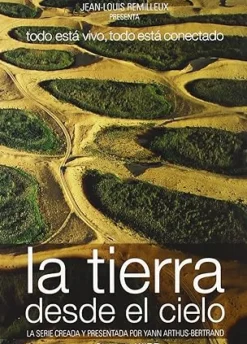 La Tierra desde el cielo: Todo está vivo, todo está conectado [DVD] [dvd] [2009]