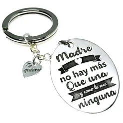 Llavero Plata Madre No Hay Más Que Una Y Como La Mía Ninguna