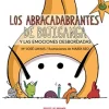 Los abracadabrantes de bojiganga y las emociones desbordadas