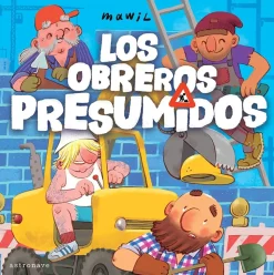 Los obreros presumidos