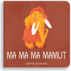 Outlet Cuentos con Valores Ma ma ma mamut. Libro para bebés con rimas