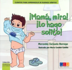 ¡Mama, mira! ¡lo hago solito!
