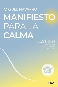 Hot RBA Manifiesto para la calma. 50 reflexiones que cambiarán tu forma de entender la productividad (y la vida)