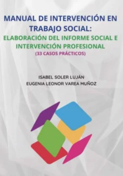 Sale Valora-T Manual de Trabajo Social: elaboración del Informe Social y desarrollo de 33 casos prácticos