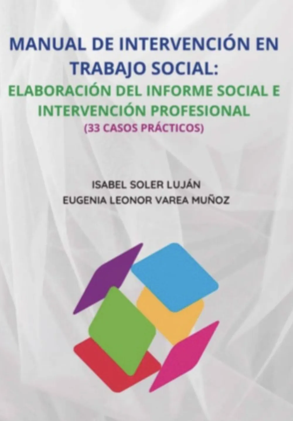 Sale Valora-T Manual de Trabajo Social: elaboración del Informe Social y desarrollo de 33 casos prácticos