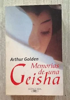 MEMORIAS DE UNA GEISHA (ALFAGUARA EXTRA) [hardcover] GOLDEN, ARTHUR [Apr 07, 1999]
