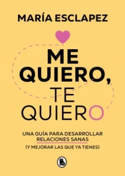 Me quiero, te quiero - María Esclapez