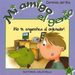 New SALVATELLA Mi amigo el genio. ¡No te enganches al ordenador!