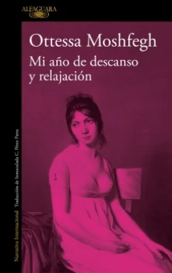 Discount ALFAGUARA Mi año de descanso y relajación - Ottessa Moshfegh