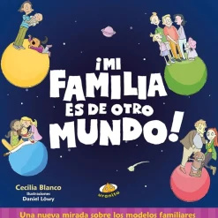 Sale Urano ¡Mi familia es de otro mundo! Una nueva mirada sobre los modelos familiares