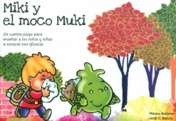 Sale Espacio Logopédico Miki y el moco Muki. Un cuento-juego para enseñar a los niños y niñas a sonarse con eficacia