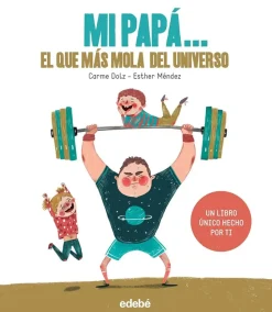 Mi papá... el que más mola del universo