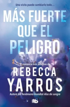 B DE BOLSILLO Más fuerte que el peligro - Rebecca Yarros