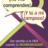 ¡No me comprendes! ¡Y tú a mí tampoco!. Dar sentido a la vida cuando la incomunicación nos la complica