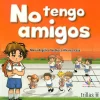 No tengo amigos