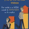 No tengo ganas de nada y no se me va esta tristeza Dar sentido a mi vida cuando la depresión me la complica