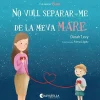 New SALVATELLA No vull separar-me de la meva mare Pares 1