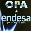 OPA a Endesa : el que resiste gana [paperback] Tomás Crovetto, Carmen [Nov 01, 2006]