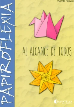 Papiroflexia al alcance de todos.