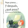Pepe piensa...Y después, ¿qué pasa?