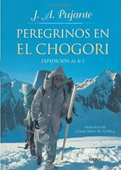 Peregrinos En El Chogori (TRAVESÍAS) [paperback] Pujante, Josep A.,TRUJILLO, PEP [Aug 25, 2010]