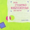 Por cuatro esquinitas de nada