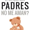 Clearance SIGLO XXI EDITORES ¿Por qué mis padres no me aman?