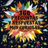 366 preguntas y respuestas muy curiosas. ¡Para entender mejor el mundo que te rodea!