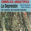 Psicopatología simbólico-arquetípica. La depresión - Mario Eugenio Saiz Laureiro
