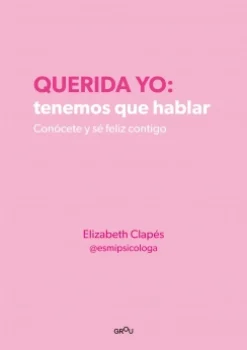 New MONTENA Querida yo: tenemos que hablar - Elizabeth Clapés