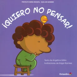 ¡ Quiero no pensar !. Proyecto Noria Infantil - Serie Sin Nombre.