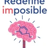 Hot Planeta Redefine imposible. Tu cerebro es la herramienta
