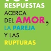 New Pax 101 respuestas acerca del amor, la pareja y las rupturas